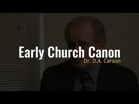 How can we trust the Canon created by the early Church? thumbnail