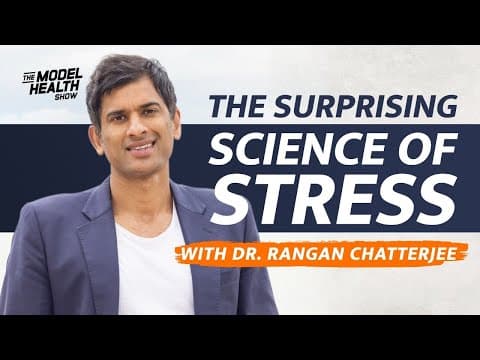 The Surprising Science Of Stress - With Guest Dr. Rangan Chatterjee thumbnail