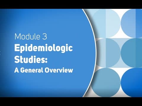 Module 3: Epidemiologic Studies: A General Overview thumbnail