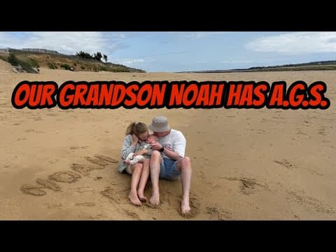 Noah's A.G.S. Story : A Rare and Life-Limiting Genetic Disorder thumbnail