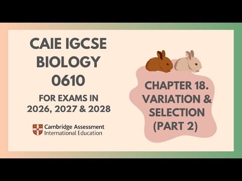 18. Variation and Selection (Part 2)(2/2)(Cambridge IGCSE Biology 0610 for exams in 2026,2027,2028) thumbnail