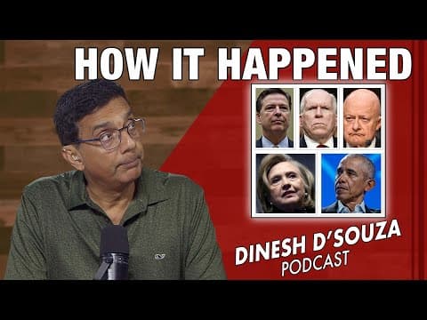 HOW IT HAPPENED Dinesh D’Souza Podcast Ep1141 thumbnail