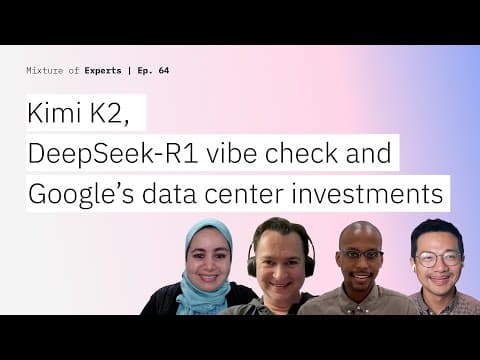 Kimi K2, DeepSeek-R1 vibe check and Google’s data center investments thumbnail