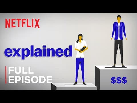 Explained | Why Women Are Paid Less | FULL EPISODE | Netflix thumbnail