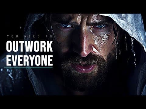 YOU NEED TO OUTWORK EVERYONE. KEEP TRYING HARD - Most Powerful Motivational Speech thumbnail