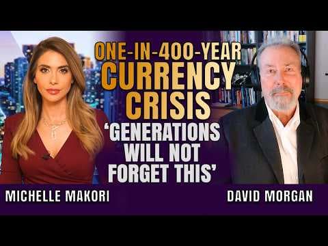 ‘One-in-400-Year Currency Crisis’: 90% of Gold & Silver Move Could Happen in Next 2.5 Yrs | Morgan thumbnail