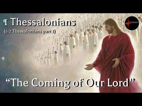 Come Follow Me - 1 Thessalonians (1-2 Thess. part 1): The Coming of Our Lord thumbnail