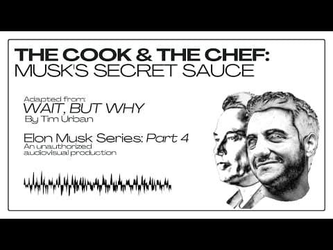 The Cook and the Chef: Musk's Secret Sauce - 11/6/2015 - Wait, But Why - Audio Version thumbnail