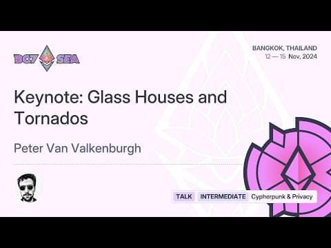 Keynote: Glass Houses and Tornados by Peter Van Valkenburgh | Devcon SEA thumbnail