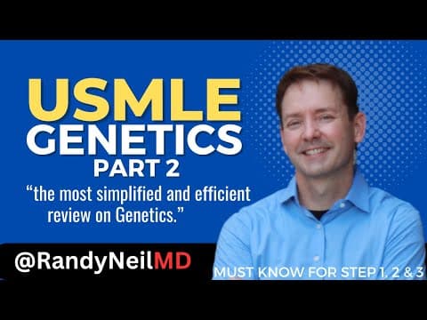 USMLE STEP 1: GENETICS II (REVIEW OF CONDITIONS) thumbnail