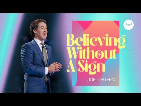 Believing Without A Sign | Joel Osteen thumbnail