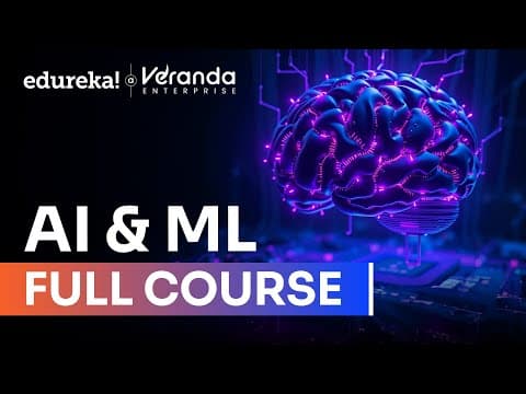 AI & ML Full Course 2026 | Complete Artificial Intelligence and Machine Learning Tutorial |  Edureka thumbnail