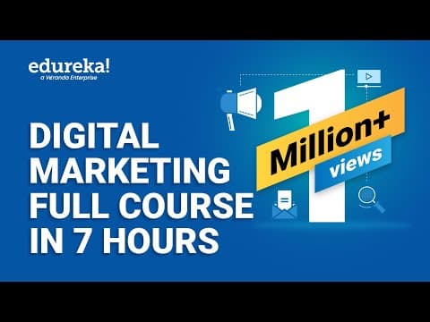 Digital Marketing Course in 7 Hours | Digital Marketing Tutorial for Beginners [2024] | Edureka thumbnail