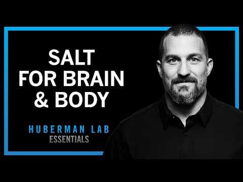 Using Salt to Optimize Mental & Physical Performance | Huberman Lab Essentials thumbnail