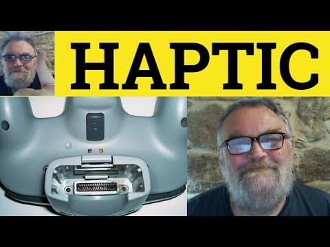 🔵 Haptic Meaning - Haptics Definition - Haptic Examples - Haptic Devices - Haptic Technology thumbnail