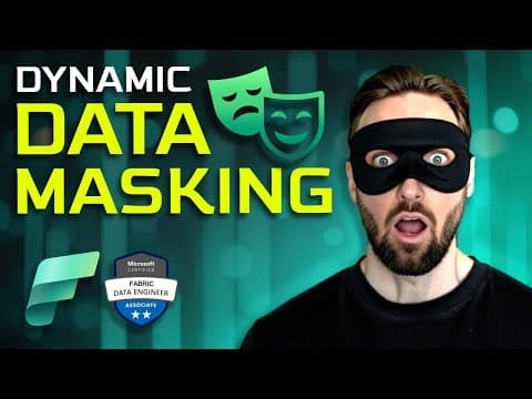 Dynamic Data Masking in Microsoft Fabric | DP-700 Exam Prep thumbnail