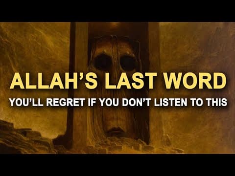 This is Allah's Last Advice (YOU'LL REGRET IT) thumbnail