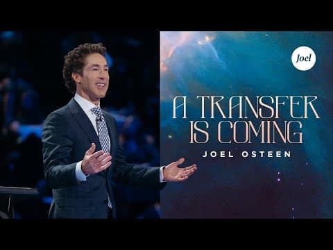 A Transfer Is Coming | Joel Osteen thumbnail
