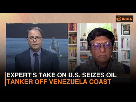Expert's take on U.S. seizes oil tanker off Venezuela coast | DD India thumbnail