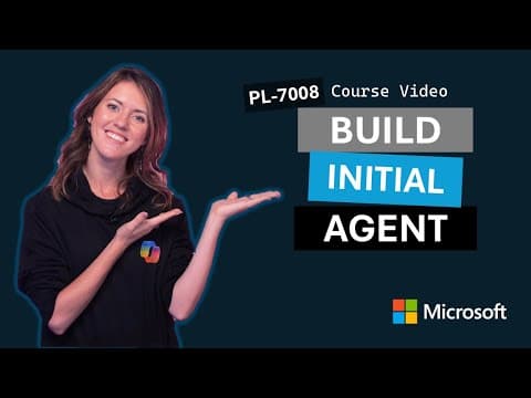 Build an initial agent with Microsoft Copilot Studio PL-7008 | Episode 1 thumbnail