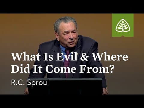 R.C. Sproul: What Is Evil & Where Did It Come From? thumbnail