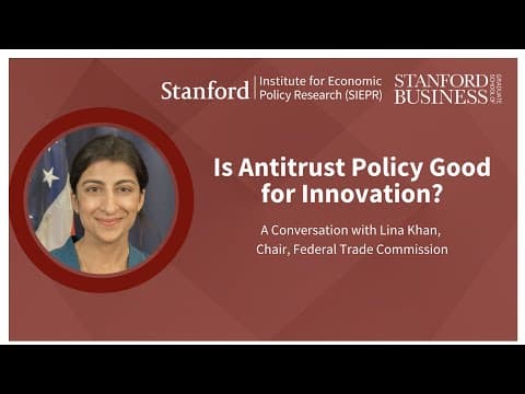 Is Antitrust Policy Good for Innovation? A Conversation w Lina Khan, Chair, Federal Trade Commission thumbnail