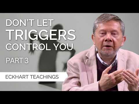 Healing Emotional Triggers & the Pain Body | Eckhart Tolle on Freedom From Conditioning (Part 3) thumbnail