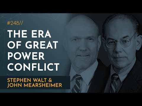 The New Era of Great Power Competition | John Mearsheimer & Stephen Walt thumbnail