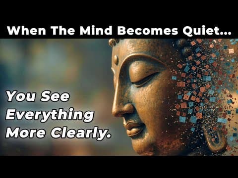 When the Mind Becomes Quiet, You See Everything More Clearly – Buddhist Wisdom thumbnail
