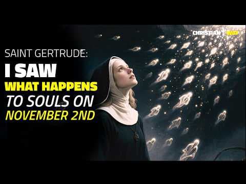 Jesus showed me what happens to souls on November 2nd! | Saint Gertrude thumbnail