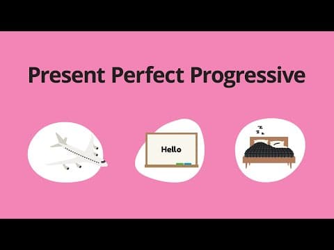 Present Perfect Progressive – Grammar & Verb Tenses thumbnail