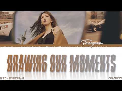 TAEYEON (태연) - 'DRAWING OUR MOMENTS' (너를 그리는 시간) Lyrics [Color Coded_Han_Rom_Eng] thumbnail