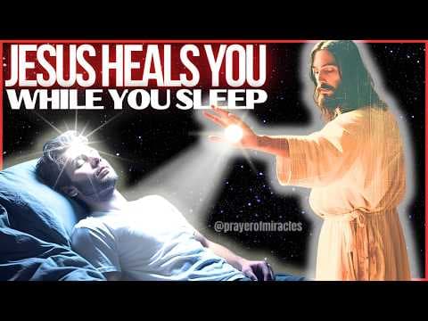 ✨JESUS CHRIST HEALS YOU IN YOUR SLEEP - LISTEN TO THIS PRAYER EVERY NIGHT✨🕊 thumbnail