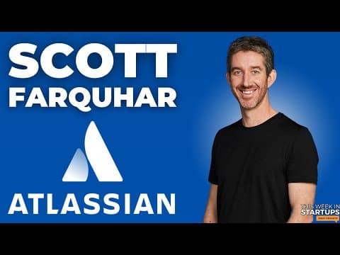 Bootstrapping to IPO, product-led growth & scaling SaaS with Atlassian's Scott Farquhar | E1800 thumbnail