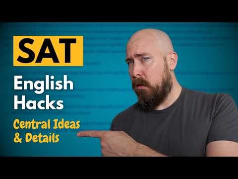 SAT English Hacks | Central Ideas & Details thumbnail