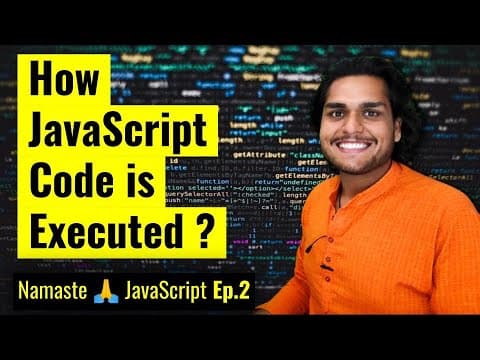 How JavaScript Code is executed? ❤️& Call Stack | Namaste JavaScript Ep. 2 thumbnail