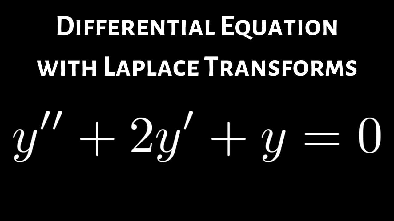 How to Solve a Differential Equation using Laplace Transforms Example ...