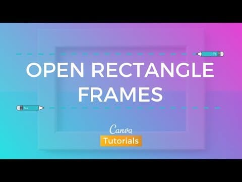 How to create an open rectangle frame with Canva thumbnail
