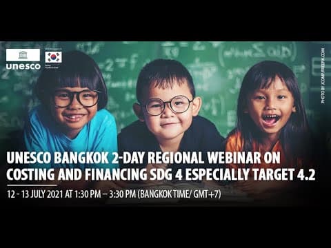 Regional Webinar on Costing and Financing SDG 4 especially Target 4.2., 12-13 July 2021 thumbnail
