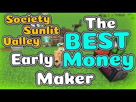 Best Early Game Money Maker For Society Sunlit Valley Minecraft thumbnail