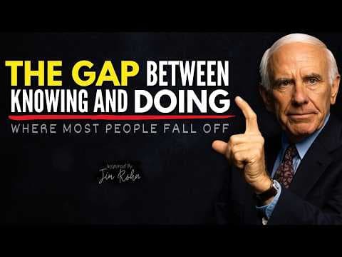 The Gap Between Knowing and Doing | Jim Rohn Motivation thumbnail