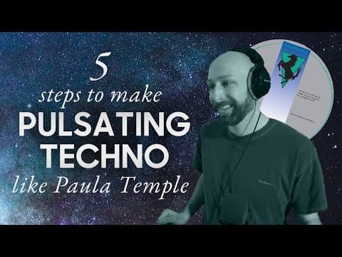 5 steps to make pulsating techno like Paula Temple or Surgeon thumbnail