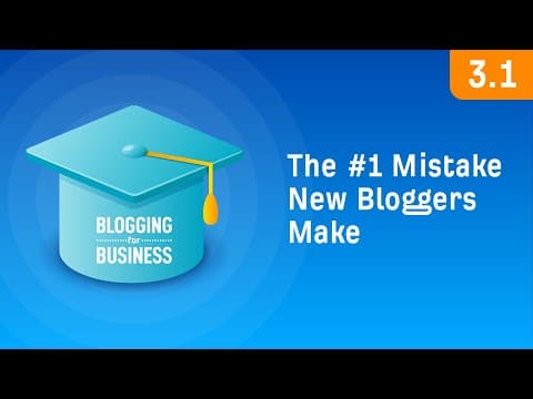 The #1 Mistake New Bloggers Make [3.1] thumbnail