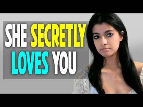 If A Woman Secretly Loves You, She Will Do These Things thumbnail
