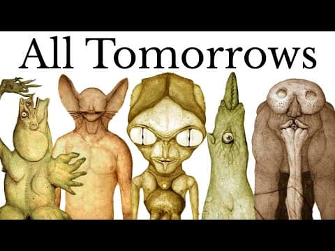 All Tomorrows: the future of humanity? thumbnail