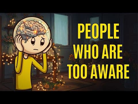 The Psychology of People Who Are Too Aware thumbnail