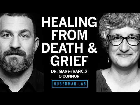 Healing From Grief & Loss | Dr. Mary-Frances O'Connor thumbnail