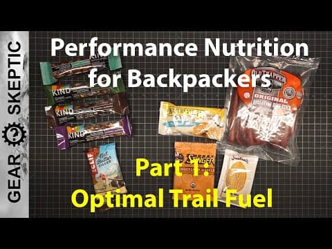 Performance Nutrition for Backpacking, Part 1: Optimal Trail Fuel thumbnail