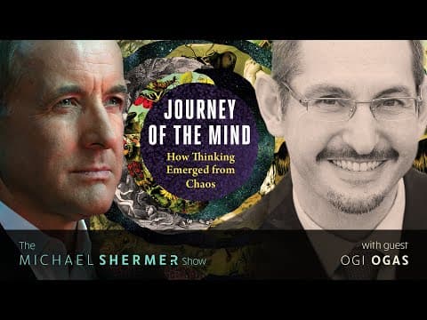 Journey of the Mind: How Thinking Emerged from Chaos (Ogi Ogas) thumbnail