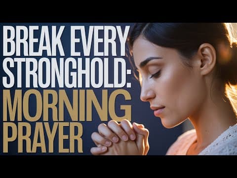Lord, Set Me Free | Morning Prayer to Break Every Stronghold thumbnail